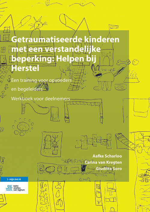 Book cover of Getraumatiseerde kinderen met een verstandelijke beperking: Een training voor opvoeders en begeleiders. Werkboek voor deelnemers (1st ed. 2021)