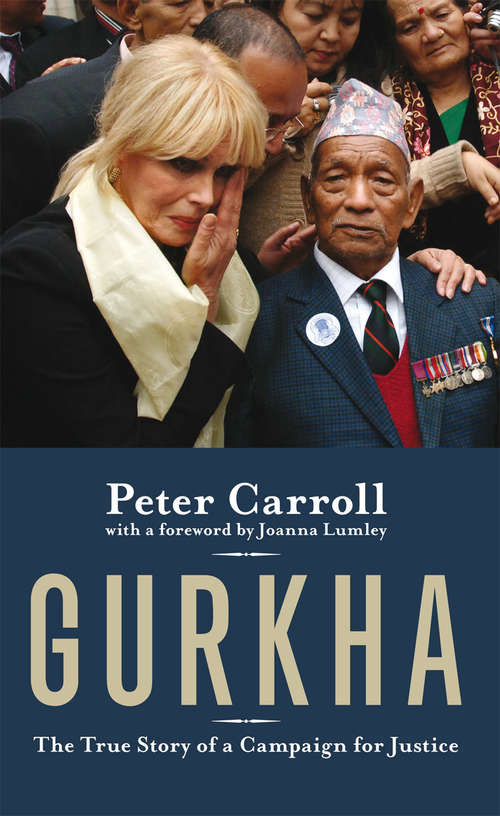 Book cover of Gurkha: The True Story of a Campaign for Justice