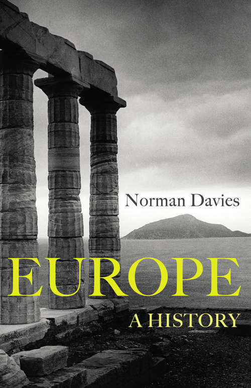 Book cover of Europe: A History (Oxford Paperbacks Ser.)