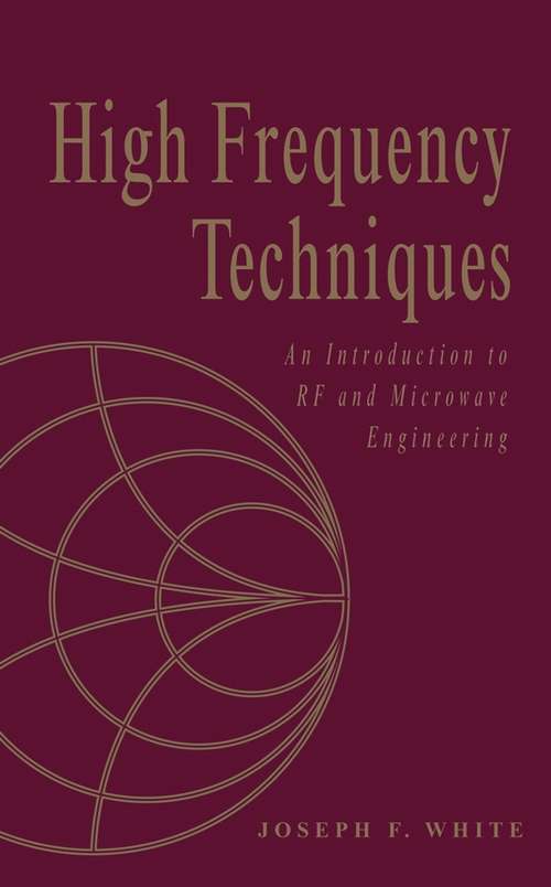 Book cover of High Frequency Techniques: An Introduction to RF and Microwave Design and Computer Simulation (Wiley - IEEE)