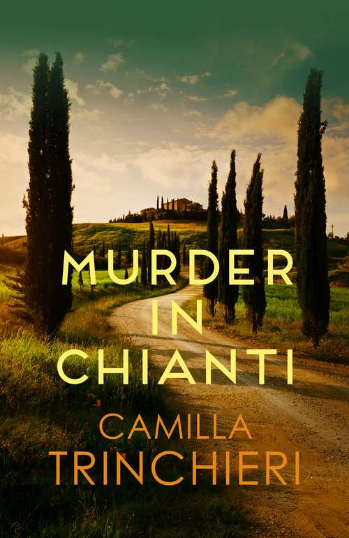 Book cover of Murder in Chianti: The enthralling Tuscan mystery (Italian Mysteries #1)