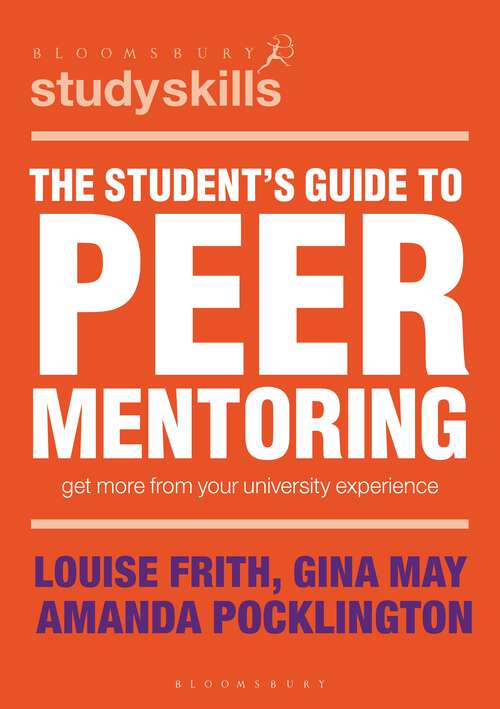 Book cover of The Student's Guide to Peer Mentoring: Get More From Your University Experience (Macmillan Study Skills)