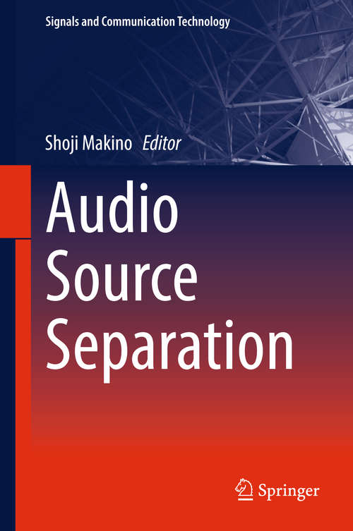 Book cover of Audio Source Separation (Signals and Communication Technology)