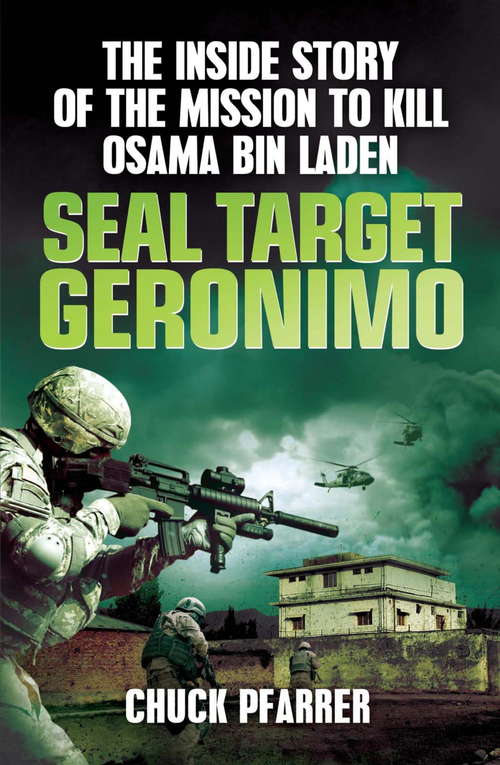 Book cover of SEAL Target Geronimo: The Inside Story of the Mission to Kill Osama Bin Laden