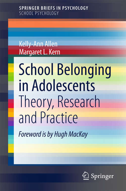 Book cover of School Belonging in Adolescents: Theory, Research and Practice (SpringerBriefs in Psychology)