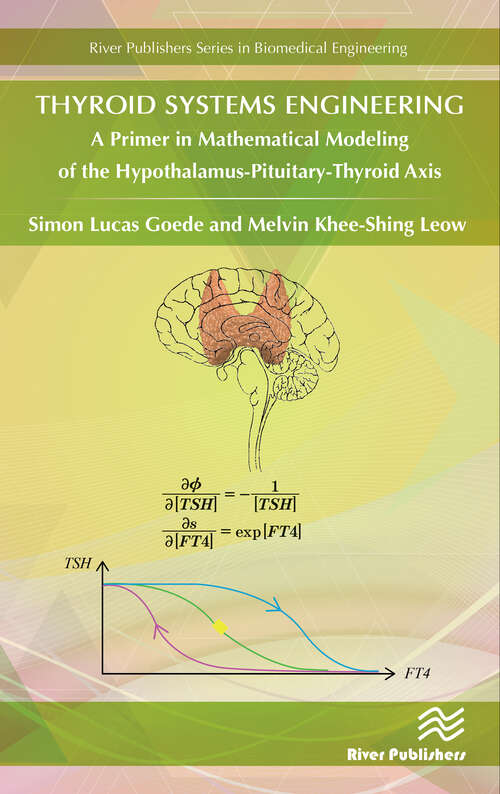 Book cover of Thyroid Systems Engineering: A Primer in Mathematical Modeling of the Hypothalamus-Pituitary-Thyroid Axis
