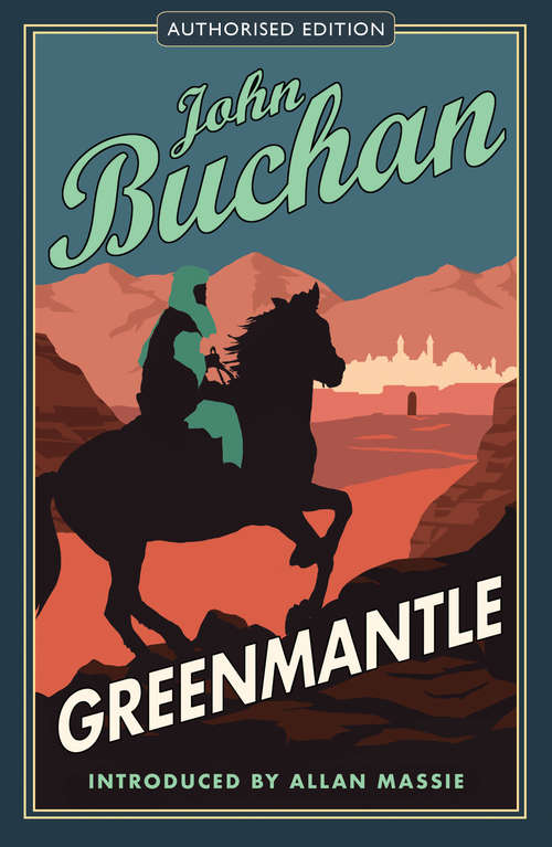 Book cover of Greenmantle: Authorised Edition (The Richard Hannay Adventures #2)