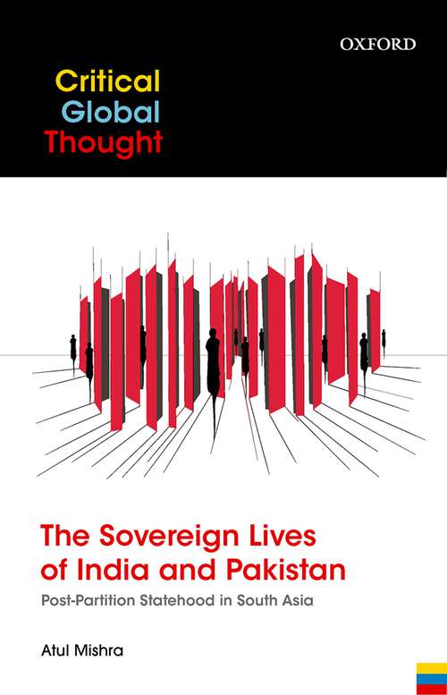 Book cover of The Sovereign Lives of India and Pakistan: Post-Partition Statehood in South Asia
