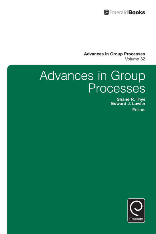 Book cover of Advances in Group Processes (Advances in Group Processes #32)