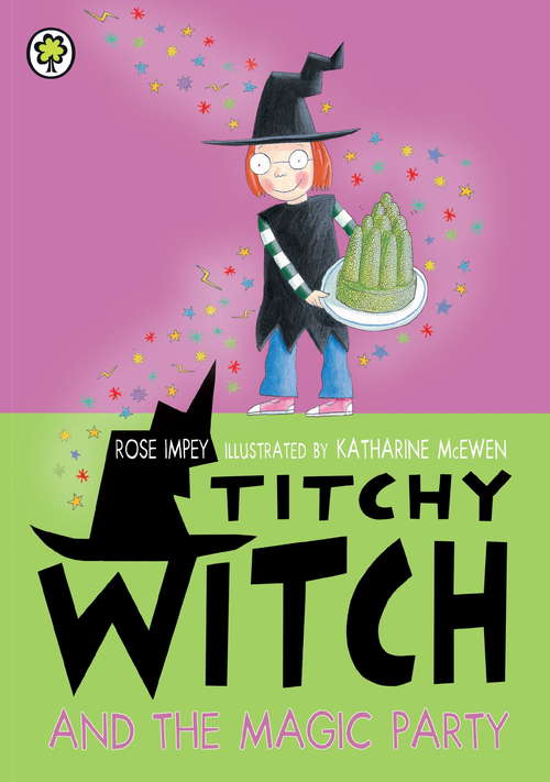 Book cover of Titchy Witch And The Magic Party: Titchy Witch And The Magic Party (ebook Reissue) Titchy Witch And The Magic Party (Titchy Witch #103)