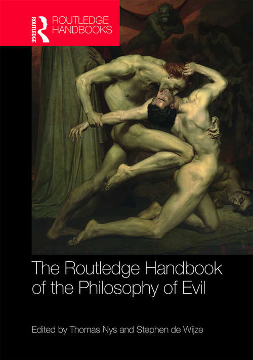 Book cover of The Routledge Handbook of the Philosophy of Evil (Routledge Handbooks in Philosophy)