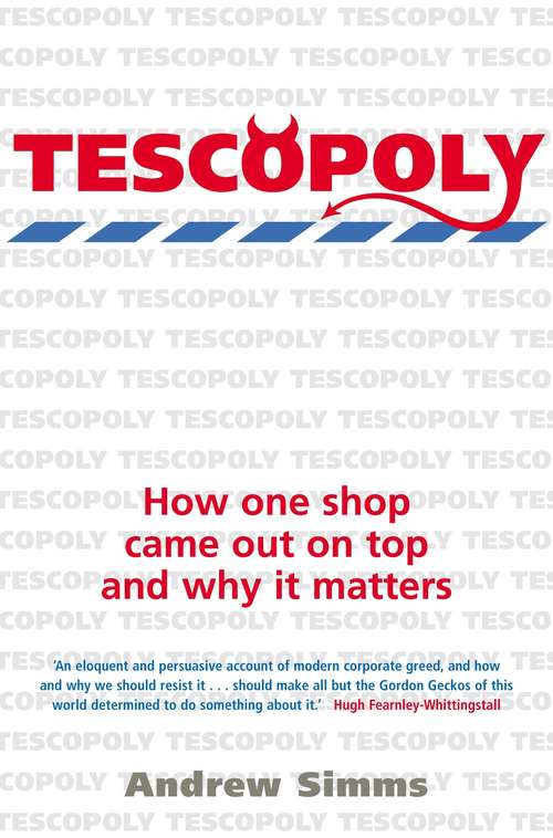 Book cover of Tescopoly: How One Shop Came Out on Top and Why it Matters