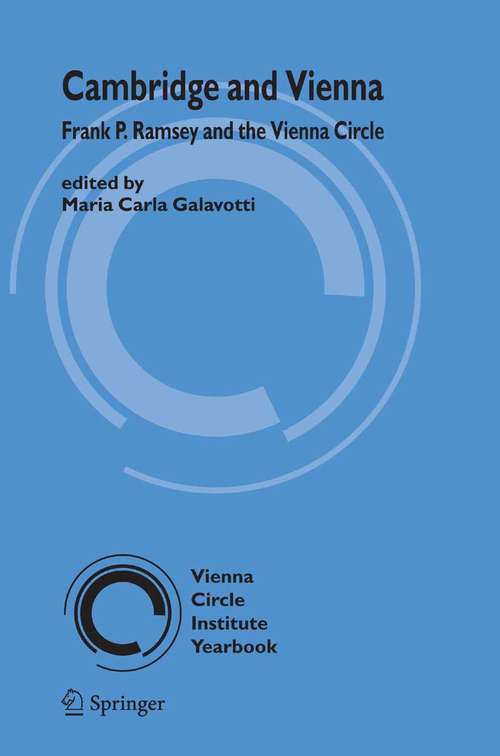 Book cover of Cambridge and Vienna: Frank P. Ramsey and the Vienna Circle (2006) (Vienna Circle Institute Yearbook #12)