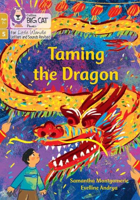 Book cover of Big Cat Phonics for Little Wandle Letters and Sounds Revised – Age 7+ — TAMING THE DRAGON: Phase 5 Set 2 (Big Cat)