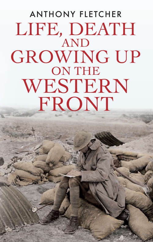 Book cover of Life, Death, and Growing Up on the Western Front