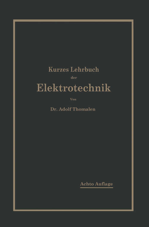 Book cover of Kurzes Lehrbuch der Elektrotechnik (8. Aufl. 1920)