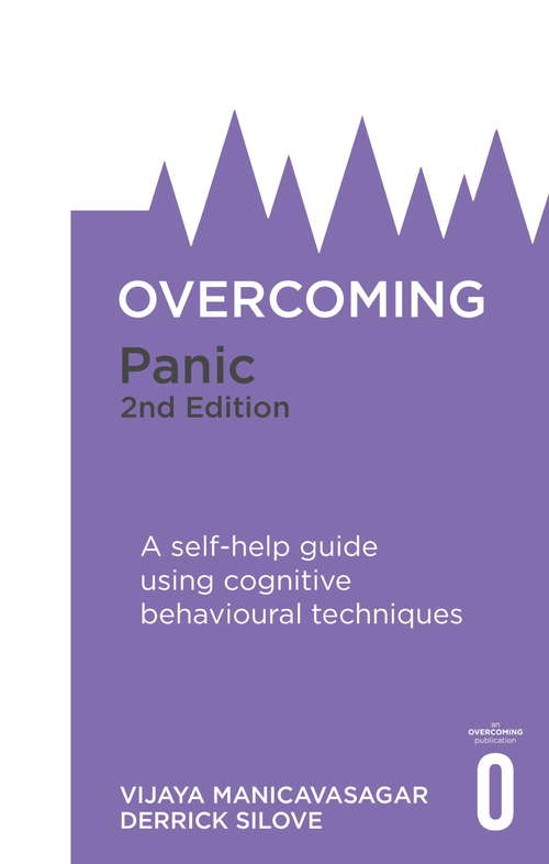 Book cover of Overcoming Panic, 2nd Edition: A self-help guide using cognitive behavioural techniques (2) (Overcoming Books)
