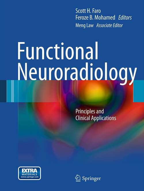 Book cover of Functional Neuroradiology: Principles and Clinical Applications (2012)