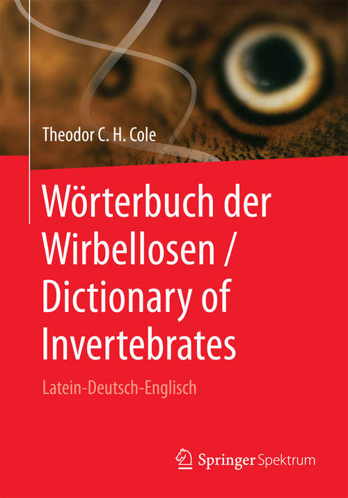 Book cover of Wörterbuch der Wirbellosen / Dictionary of Invertebrates: Latein-Deutsch-Englisch