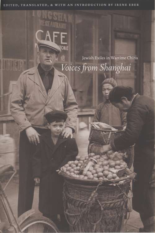 Book cover of Voices from Shanghai: Jewish Exiles in Wartime China