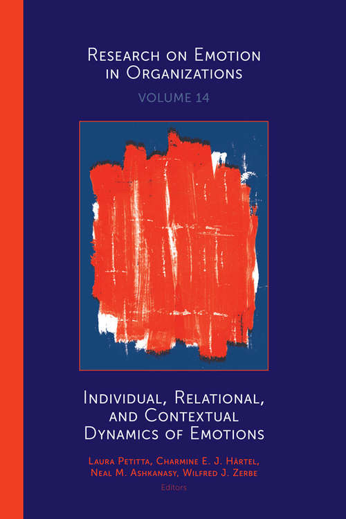 Book cover of Individual, Relational, and Contextual Dynamics of Emotions (Research on Emotion in Organizations #14)