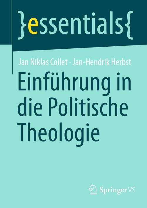 Book cover of Einführung in die Politische Theologie (1. Aufl. 2023) (essentials)