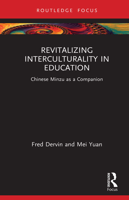 Book cover of Revitalizing Interculturality in Education: Chinese Minzu as a Companion