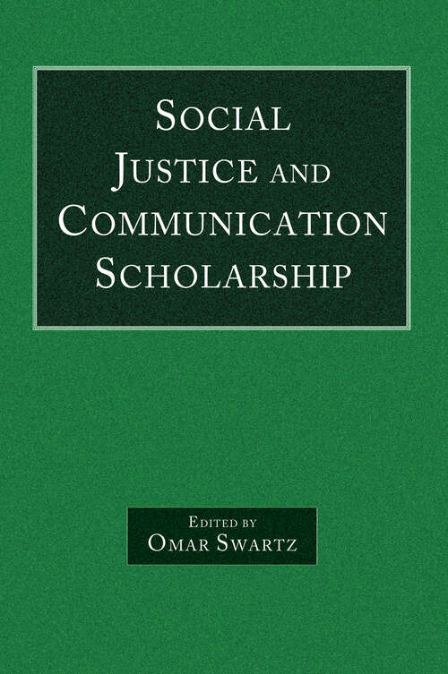 Book cover of Social Justice and Communication Scholarship (Routledge Communication Series)