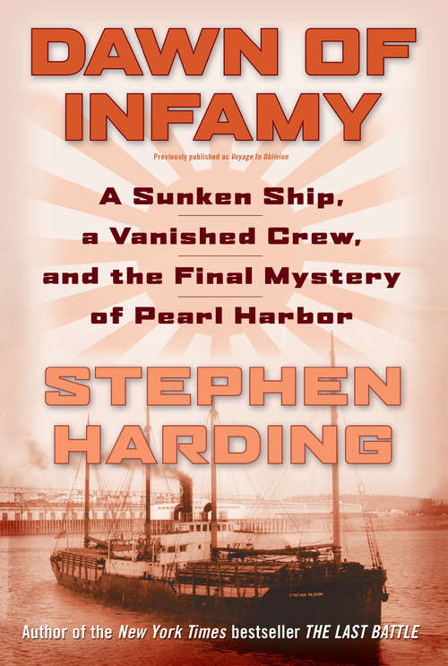 Book cover of Dawn of Infamy: A Sunken Ship, a Vanished Crew, and the Final Mystery of Pearl Harbor