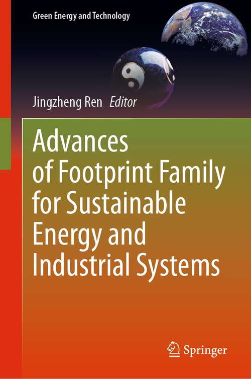 Book cover of Advances of Footprint Family for Sustainable Energy and Industrial Systems (1st ed. 2022) (Green Energy and Technology)