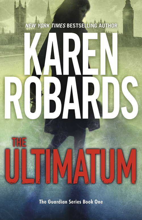 Book cover of The Ultimatum: The Guardian Series Book 1 (The Guardian Series #1)