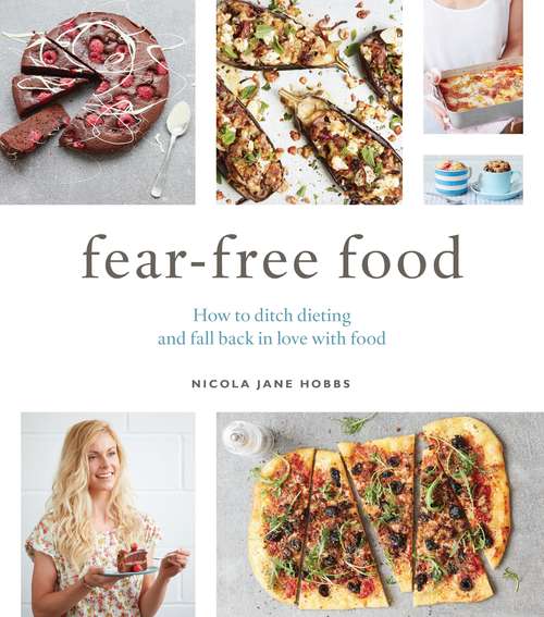 Book cover of Fear-Free Food: How to ditch dieting and fall back in love with food