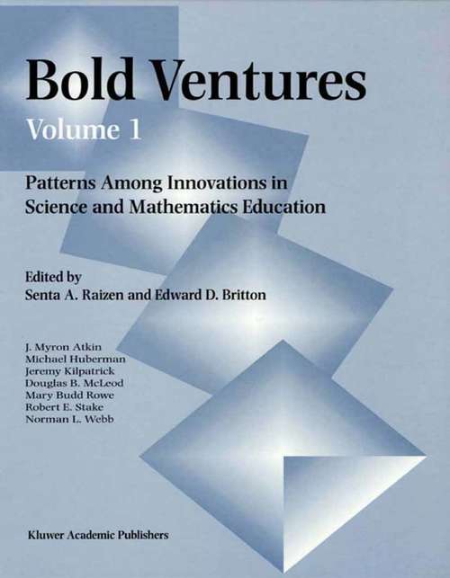 Book cover of Bold Ventures - Volume 1: Patterns Among Innovations in Science and Mathematics Education (2002) (Bold Ventures Ser. #3)
