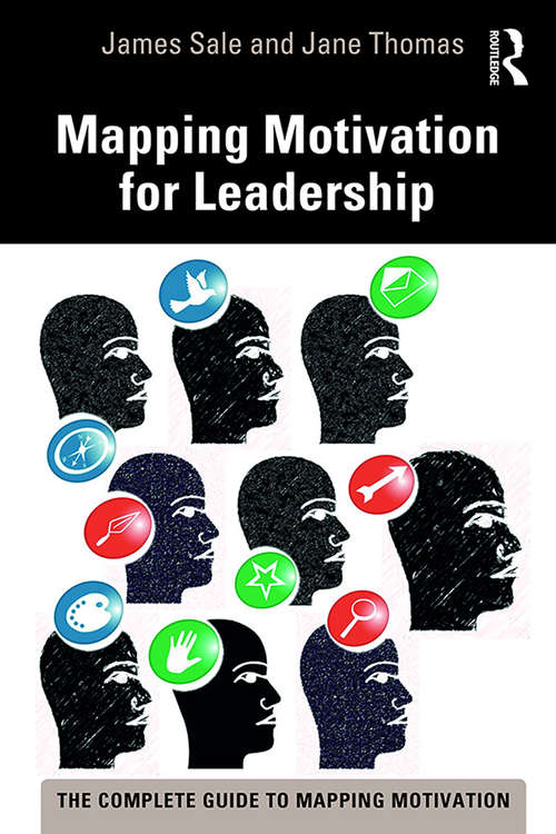 Book cover of Mapping Motivation for Leadership (The Complete Guide to Mapping Motivation)