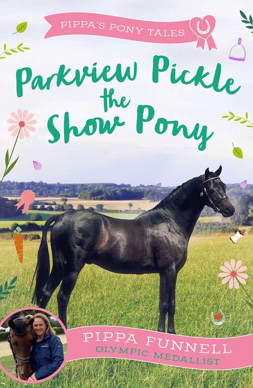 Book cover of Parkview Pickle the Show Pony (Pippa's Pony Tales #9)