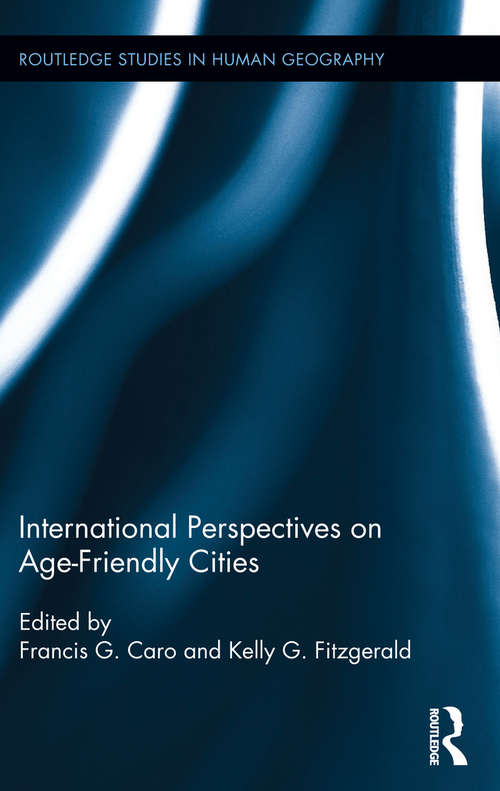 Book cover of International Perspectives on Age-Friendly Cities (Routledge Studies in Human Geography)
