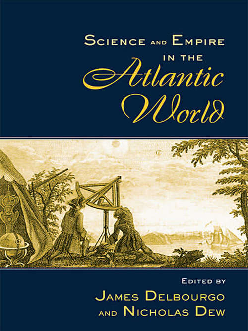 Book cover of Science and Empire in the Atlantic World (New Directions in American History)