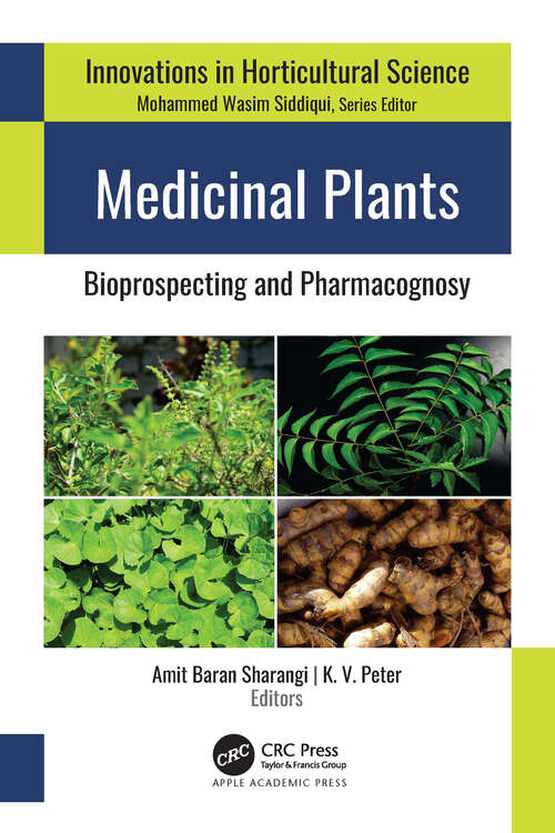 Book cover of Medicinal Plants: Bioprospecting and Pharmacognosy (Innovations in Horticultural Science)