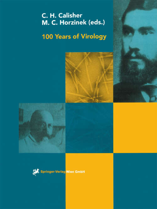 Book cover of 100 Years of Virology: The Birth and Growth of a Discipline (1999) (Archives of Virology. Supplementa #15)