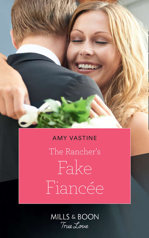 Book cover of The Rancher's Fake Fiancée (ePub edition) (Return of the Blackwell Brothers #4)