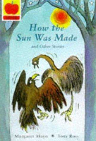 Book cover of How the Sun was Made and Other Stories (Orchard Myths) (PDF)