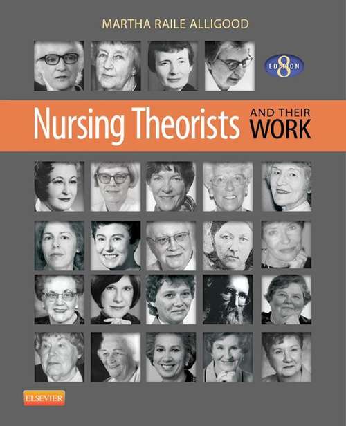 Book cover of Nursing Theorists and Their Work - E-Book (8)