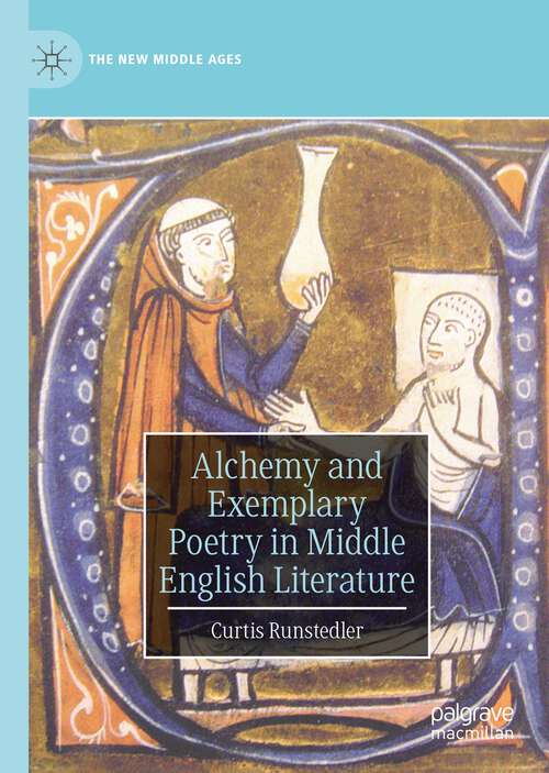 Book cover of Alchemy and Exemplary Poetry in Middle English Literature (1st ed. 2023) (The New Middle Ages)