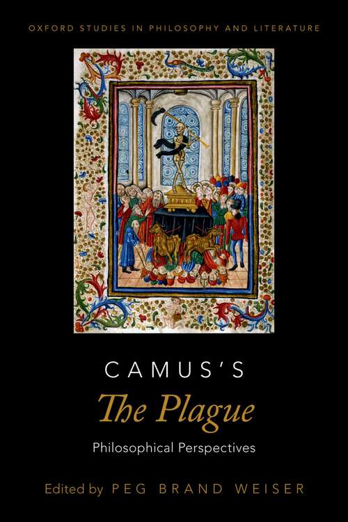 Book cover of Camus's The Plague: Philosophical Perspectives (OXFORD STUDIES IN PHIL AND LIT SERIES)