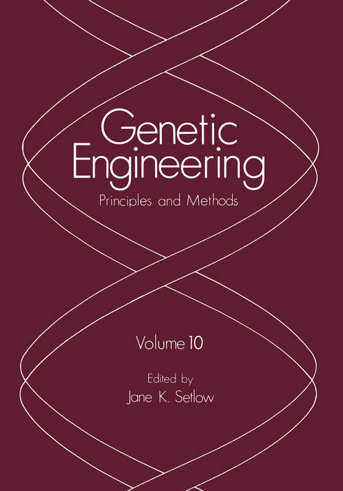 Book cover of Genetic Engineering: Principles and Methods (1988) (Genetic Engineering: Principles and Methods #10)