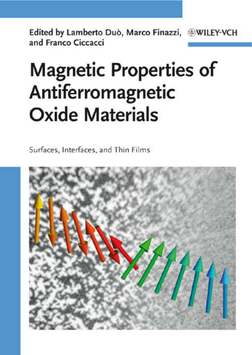 Book cover of Magnetic Properties of Antiferromagnetic Oxide Materials: Surfaces, Interfaces, and Thin Films