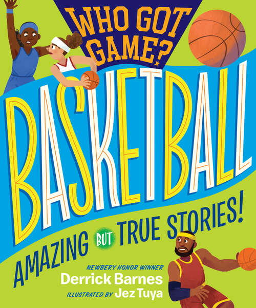 Book cover of Who Got Game?: Amazing but True Stories!