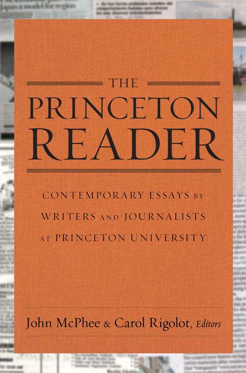 Book cover of The Princeton Reader: Contemporary Essays by Writers and Journalists at Princeton University