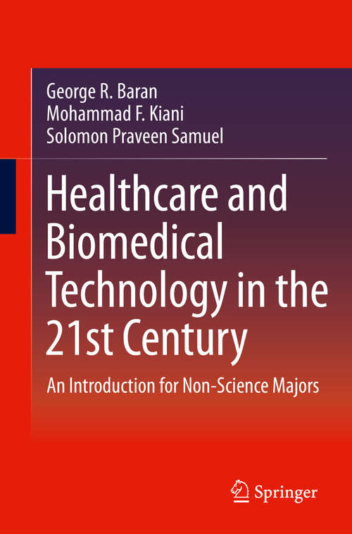 Book cover of Healthcare and Biomedical Technology in the 21st Century: An Introduction for Non-Science Majors (2014)