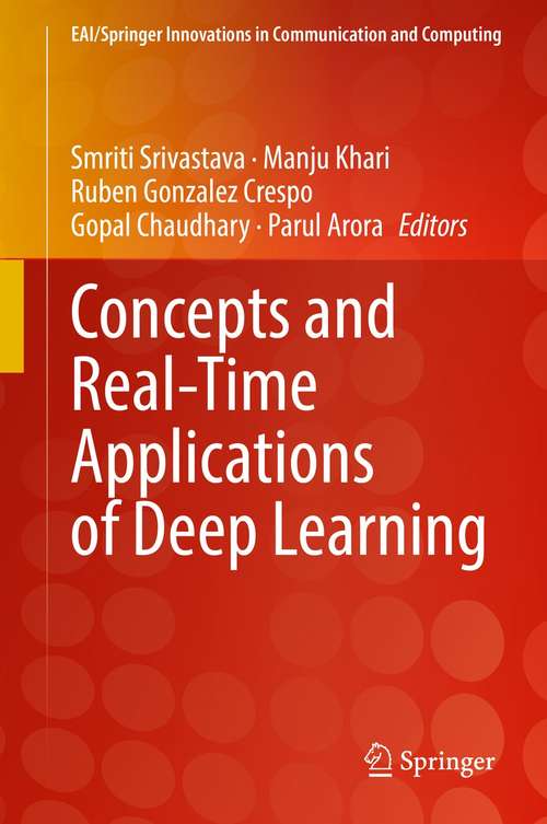 Book cover of Concepts and Real-Time Applications of Deep Learning (1st ed. 2021) (EAI/Springer Innovations in Communication and Computing)